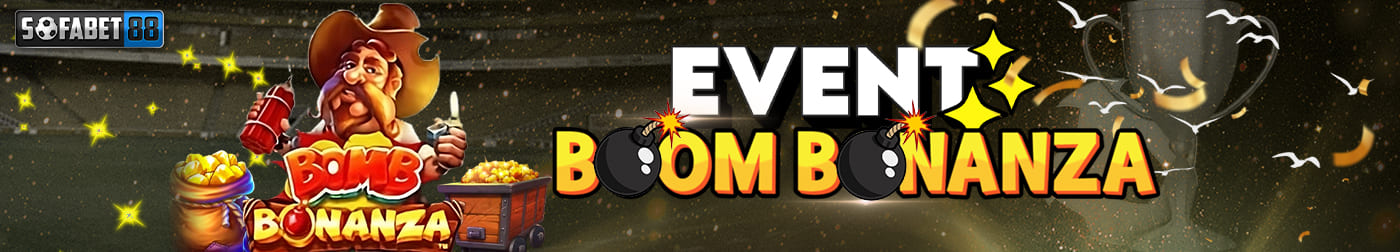 EVENT BOM BONANZA FAMILY SOFABET88